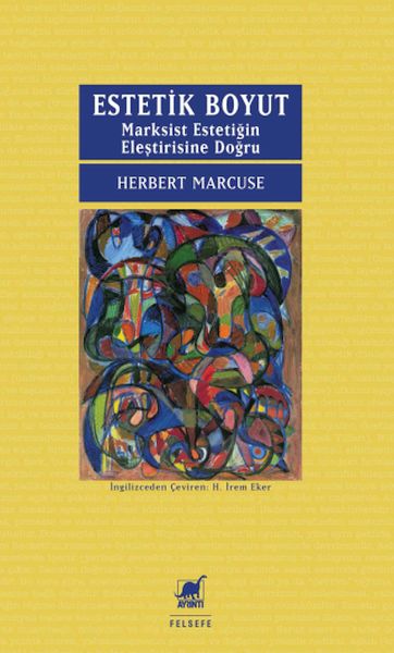 Estetik Boyut Marksist Estetiğin Eleştirisine Doğru Estetik Boyut Marksist Estetiğin Eleştirisine Doğru