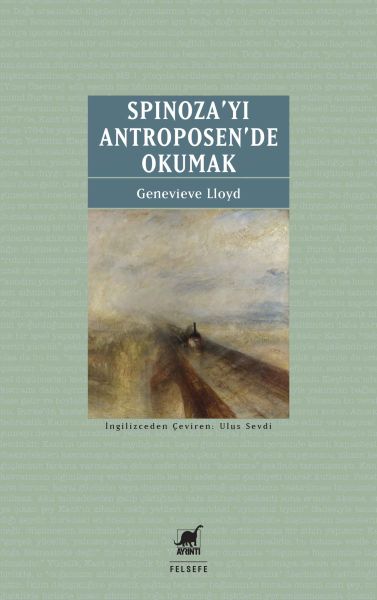 Spinoza’yı Antroposen’de Okumak Spinoza’yı Antroposen’de Okumak