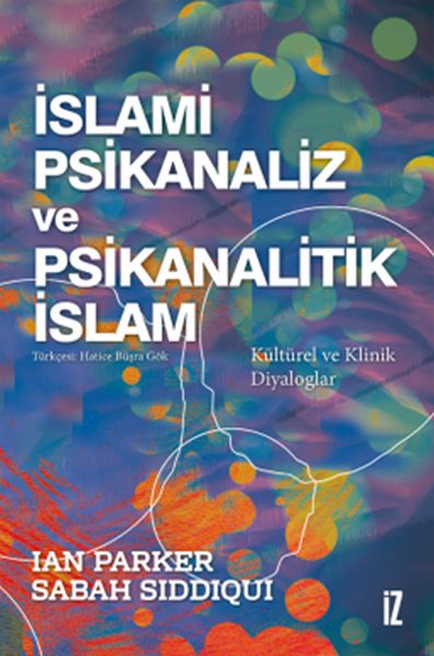 İslami Psikanaliz ve Psikanalitik İslam İslami Psikanaliz ve Psikanalitik İslam