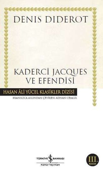 Kaderci Jacques ve Efendisi - Hasan Ali Yücel Klasikleri Kaderci Jacques ve Efendisi - Hasan Ali Yücel Klasikleri