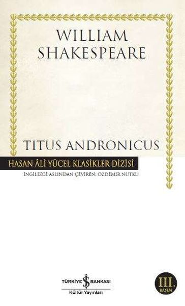 Titus Andronicus - Hasan Ali Yücel Klasikleri Titus Andronicus - Hasan Ali Yücel Klasikleri
