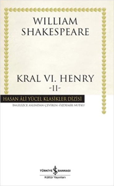 Kral VI. Henry - II - Hasan Ali Yücel Klasikleri Kral VI. Henry - II - Hasan Ali Yücel Klasikleri