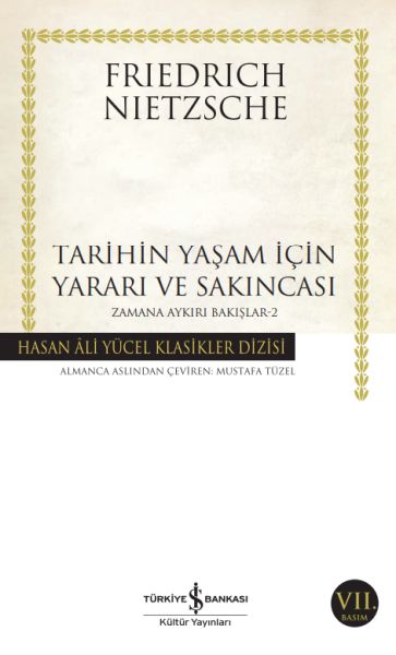 Tarihin Yaşam İçin Yararı ve Sakıncası Zamana Aykırı Bakışlar 2 -Hasan Ali Yücel Klasikleri Tarihin Yaşam İçin Yararı ve Sakıncası Zamana Aykırı Bakışlar 2 -Hasan Ali Yücel Klasikleri