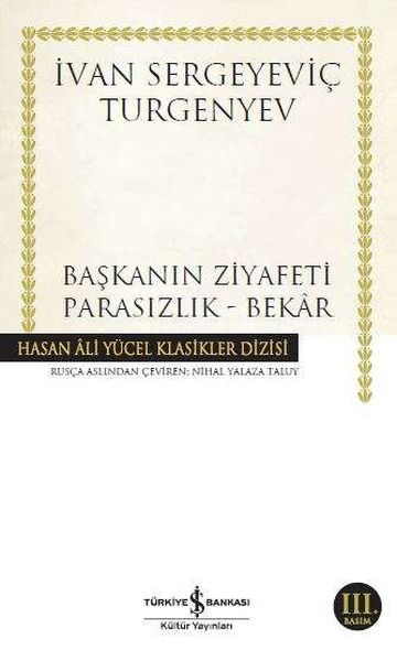 Başkanın Ziyafeti - Parasızlık - Bekar - Hasan Ali Yücel Klasikleri Başkanın Ziyafeti - Parasızlık - Bekar - Hasan Ali Yücel Klasikleri