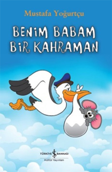 Benim Babam Bir Kahraman Benim Babam Bir Kahraman