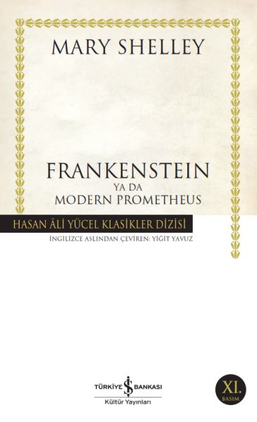 Frankenstein Ya Da Modern Prometheus - Hasan Ali Yücel Klasikleri Frankenstein Ya Da Modern Prometheus - Hasan Ali Yücel Klasikleri