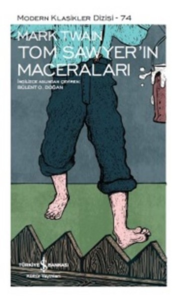 Tom Sawyerin Maceraları - Modern Klasikler Dizisi Tom Sawyerin Maceraları - Modern Klasikler Dizisi