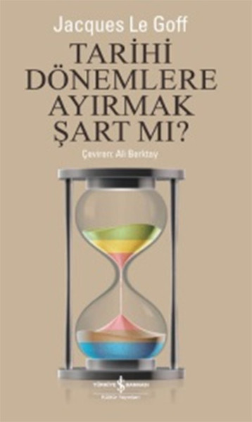 Tarihi Dönemlere Ayırmak Şart mı ? Tarihi Dönemlere Ayırmak Şart mı ?