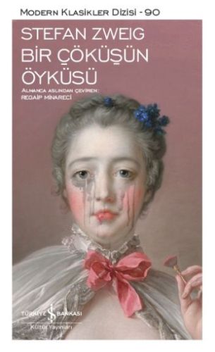 Bir Çöküşün Öyküsü - Modern Klasikler Dizisi Bir Çöküşün Öyküsü - Modern Klasikler Dizisi