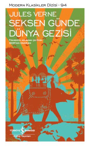 Seksen Günde Dünya Gezisi - Modern Klasikler Dizisi Seksen Günde Dünya Gezisi - Modern Klasikler Dizisi