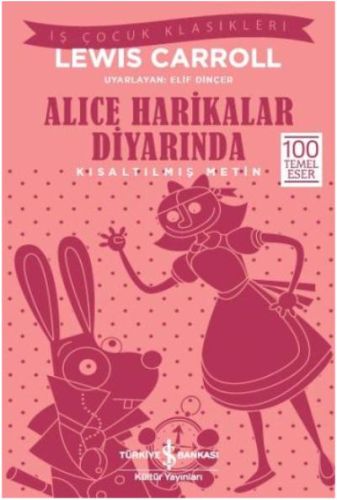 Alice Harikalar Diyarında (Kısaltılmış Metin) Alice Harikalar Diyarında (Kısaltılmış Metin)
