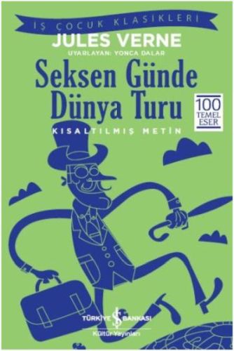 Seksen Günde Dünya Turu (Kısaltılmış Metin) Seksen Günde Dünya Turu (Kısaltılmış Metin)