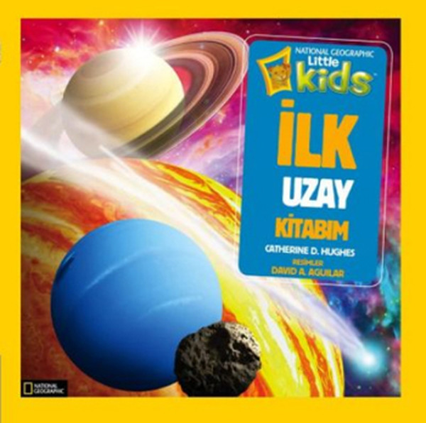 National Geographic Kids - İlk Uzay Kitabım National Geographic Kids - İlk Uzay Kitabım