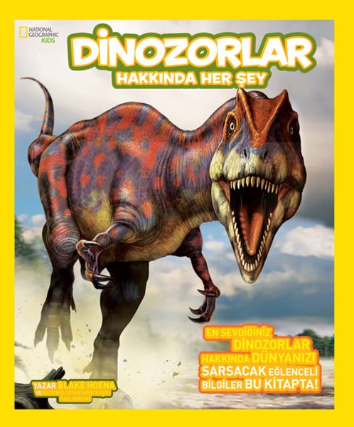 National Geographic Kids - Dinozorlar Hakkında Her Şey National Geographic Kids - Dinozorlar Hakkında Her Şey