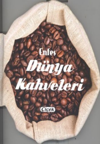 Enfes Lezzetler - Dünya Kahveleri Enfes Lezzetler - Dünya Kahveleri