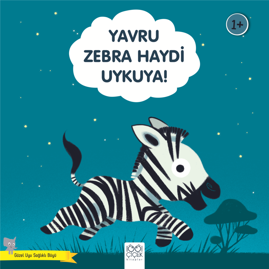 Yavru Zebra Haydi Uykuya! - Güzel Uyu Sağlıklı Büyü Yavru Zebra Haydi Uykuya! - Güzel Uyu Sağlıklı Büyü