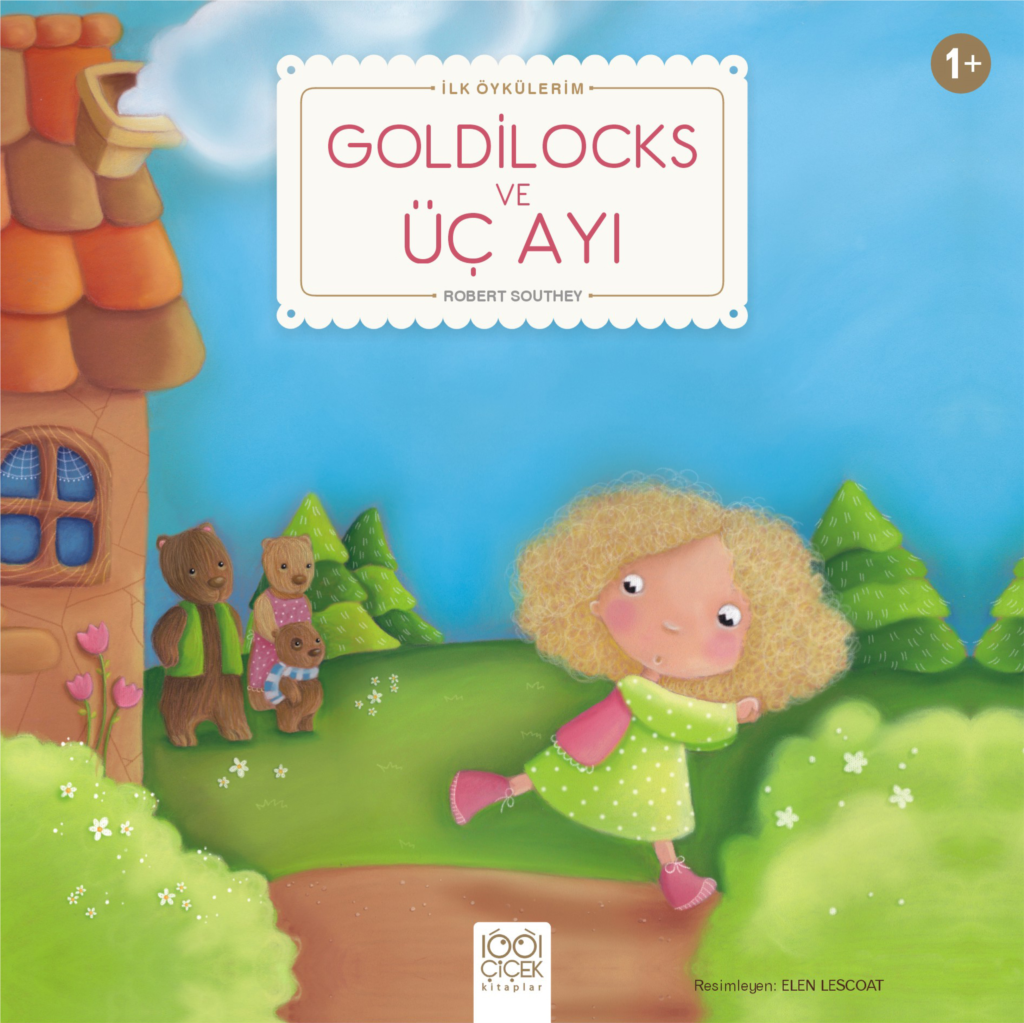 Goldilocks ve Üç Ayı - İlk Öykülerim Goldilocks ve Üç Ayı - İlk Öykülerim