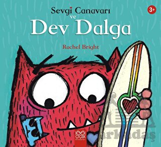 Sevgi Canavarı ve Dev Dalga – Sevgi Canavarı Sevgi Canavarı ve Dev Dalga – Sevgi Canavarı