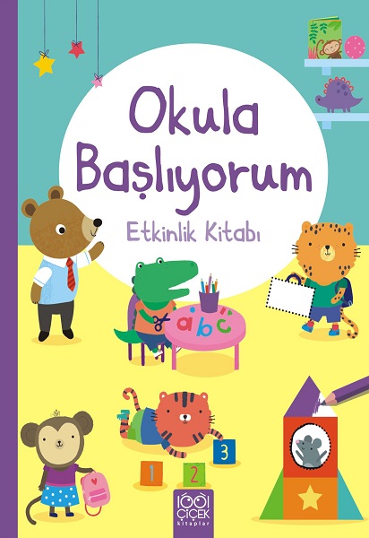 Okula Başlıyorum Etkinlik Kitabı Okula Başlıyorum Etkinlik Kitabı