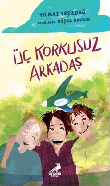 Üç Korkusuz Arkadaş Üç Korkusuz Arkadaş