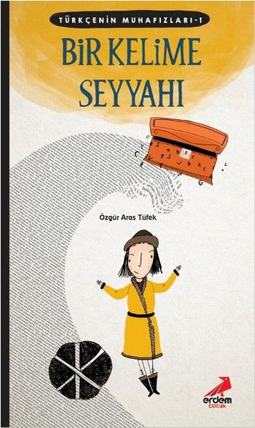 Türkçenin Muhafızları 1 - Bir Kelime Seyyahı Türkçenin Muhafızları 1 - Bir Kelime Seyyahı