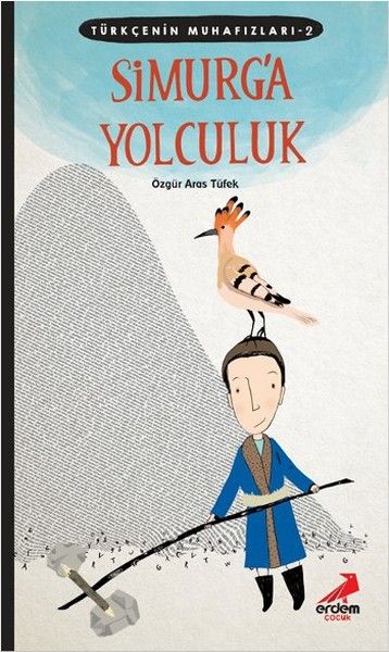 Türkçenin Muhafızları 2 - Simurg'a Yolculuk Türkçenin Muhafızları 2 - Simurg'a Yolculuk
