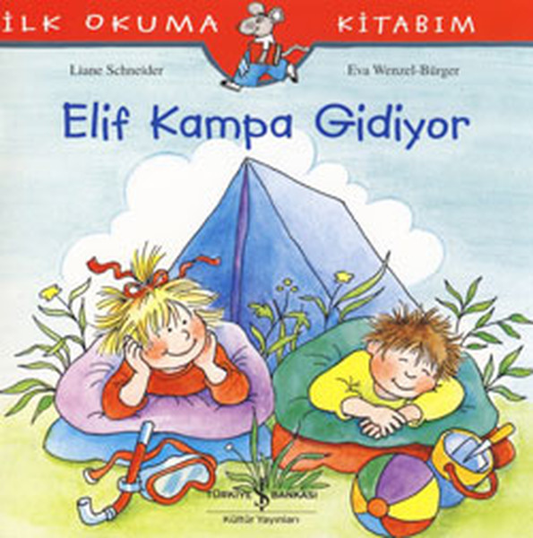 İlk Okuma Kitabım Elif Kampa Gidiyor İlk Okuma Kitabım Elif Kampa Gidiyor