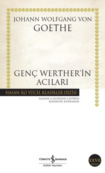Genç Werther'in Acıları - Hasan Ali Yücel Klasikleri Genç Werther'in Acıları - Hasan Ali Yücel Klasikleri