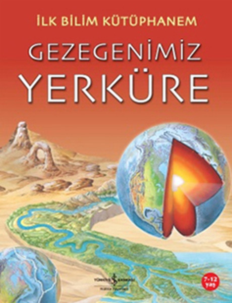 İlk Bilim Kütüphanem - Gezegenimiz Yerküre İlk Bilim Kütüphanem - Gezegenimiz Yerküre