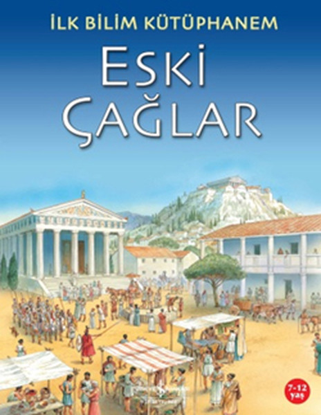 İlk Bilim Kütüphanem Eski Çağlar İlk Bilim Kütüphanem Eski Çağlar