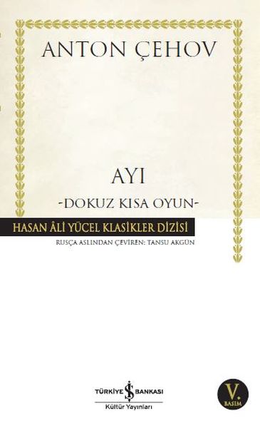 Ayı - Dokuz Kısa Oyun - Hasan Ali Yücel Klasikleri Ayı - Dokuz Kısa Oyun - Hasan Ali Yücel Klasikleri