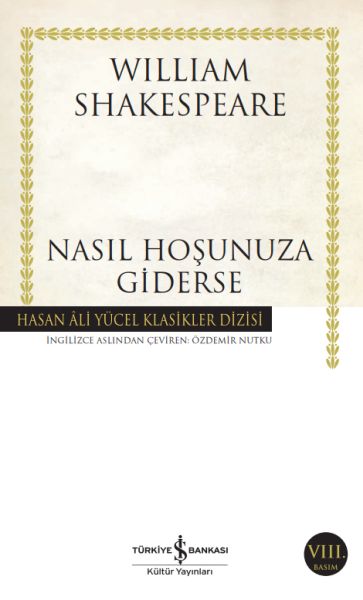 Nasıl Hoşunuza Giderse - Hasan Ali Yücel Klasikleri Nasıl Hoşunuza Giderse - Hasan Ali Yücel Klasikleri