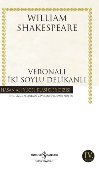 Veronalı İki Soylu Delikanlı - Hasan Ali Yücel Klasikleri Veronalı İki Soylu Delikanlı - Hasan Ali Yücel Klasikleri