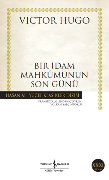 Bir İdam Mahkumunun Son Günü - Hasan Ali Yücel Klasikleri Bir İdam Mahkumunun Son Günü - Hasan Ali Yücel Klasikleri