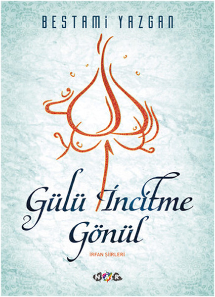 Gülü İncitme Gönül Gülü İncitme Gönül
