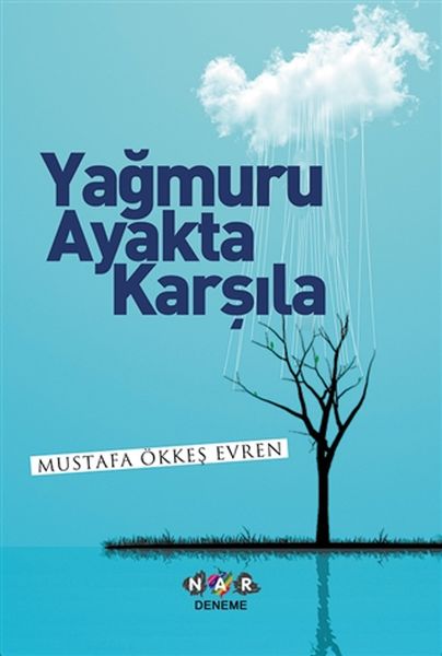 Yağmuru Ayakta Karşıla Yağmuru Ayakta Karşıla