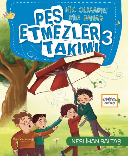 Pes Etmezler Takımı-3-Hiç Olmadık Bir Bahar Pes Etmezler Takımı-3-Hiç Olmadık Bir Bahar