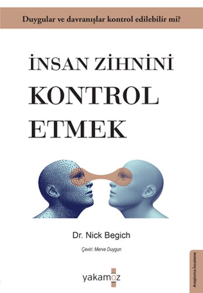 İnsan Zihnini Kontrol Etmek İnsan Zihnini Kontrol Etmek
