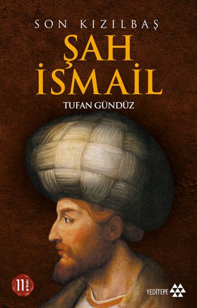 Son Kızılbaş Şah İsmail Son Kızılbaş Şah İsmail