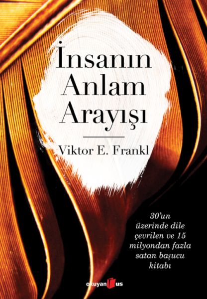 İnsanın Anlam Arayışı İnsanın Anlam Arayışı