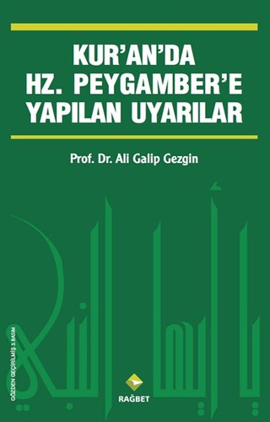 Kur'an'da Hz.Peygamber'e Yapılan Uyarılar Kur'an'da Hz.Peygamber'e Yapılan Uyarılar