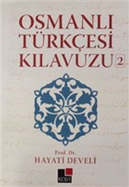 Osmanlı Türkçesi Kılavuzu 2 Osmanlı Türkçesi Kılavuzu 2