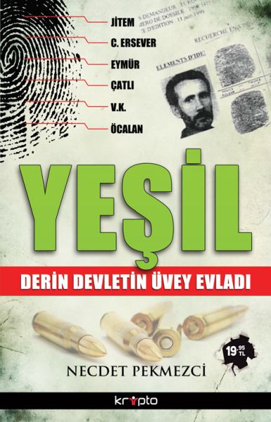 Yeşil  Derin Devletin Üvey Evladı Yeşil  Derin Devletin Üvey Evladı