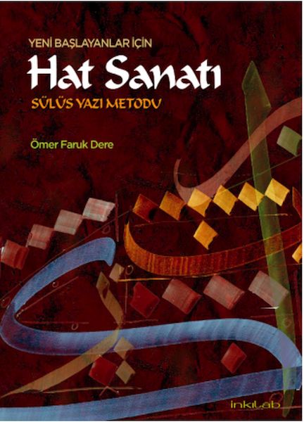 Yeni Başlayanlar İçin Hat Sanatı Sülüs Yazı Metodu Yeni Başlayanlar İçin Hat Sanatı Sülüs Yazı Metodu