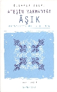 Ateşin Yakmadığı Aşık Ateşin Yakmadığı Aşık