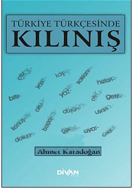 Türkiye Türkçesinde Kılınış Türkiye Türkçesinde Kılınış
