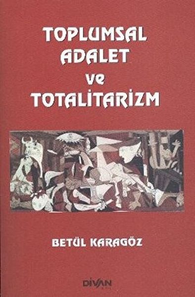 Toplumsal Adalet ve Totalitarizm Toplumsal Adalet ve Totalitarizm