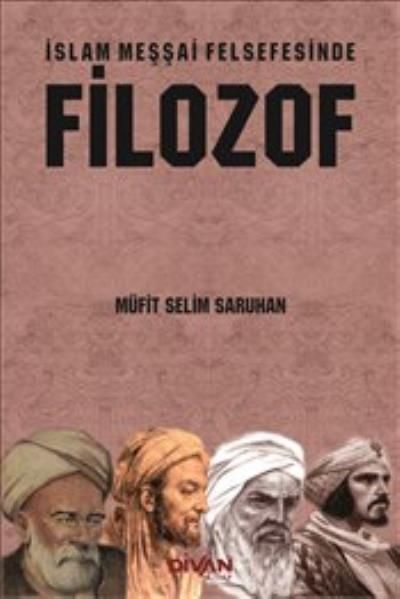 İslam Meşşai Felsefesinde Filozof İslam Meşşai Felsefesinde Filozof