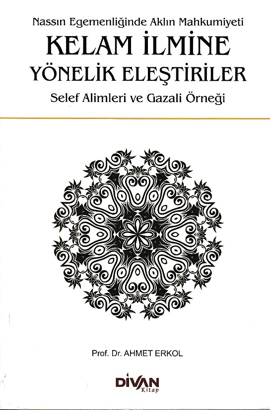 Kelam İlmine Yönelik Eleştiriler Kelam İlmine Yönelik Eleştiriler