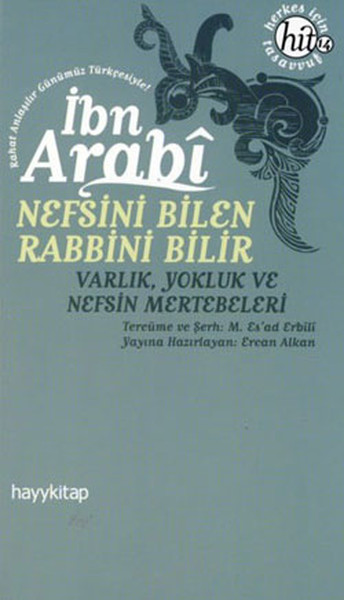 Nefsini Bilen Rabbini Bilir Varlık Yokluk ve Nefsin Mertebeleri Nefsini Bilen Rabbini Bilir Varlık Yokluk ve Nefsin Mertebeleri